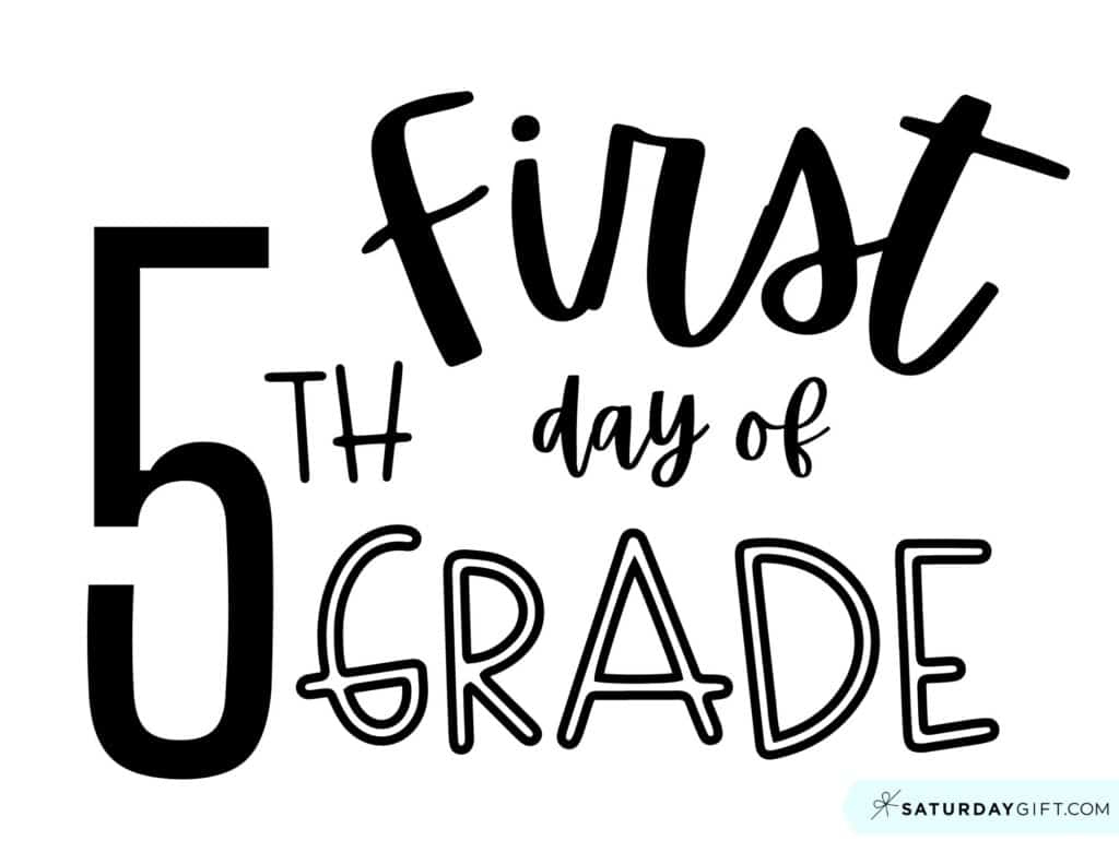 First Day Of School Sign Printable - Cute & Free Printable Designs for First Day of 5th Grade Printable