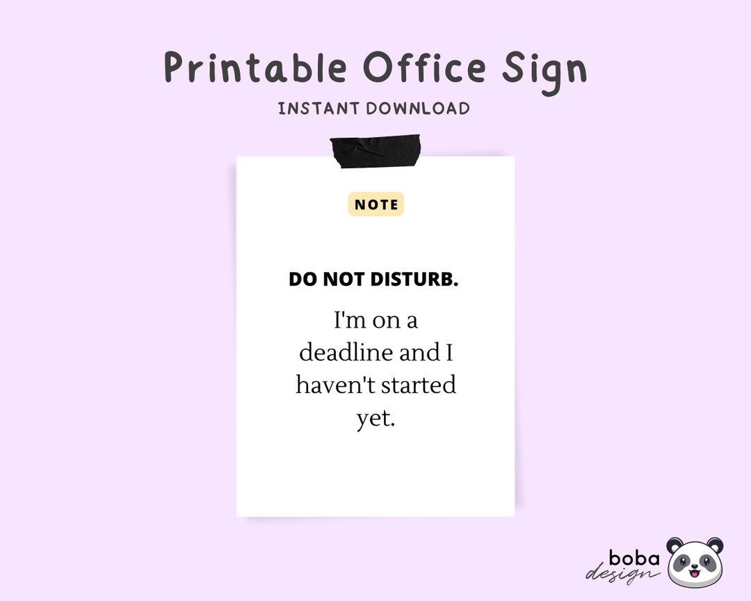 Office Signs Do Not Disturb Printable - I&#039;M On A Deadline And I regarding Printable Do Not Disturb Sign For Office