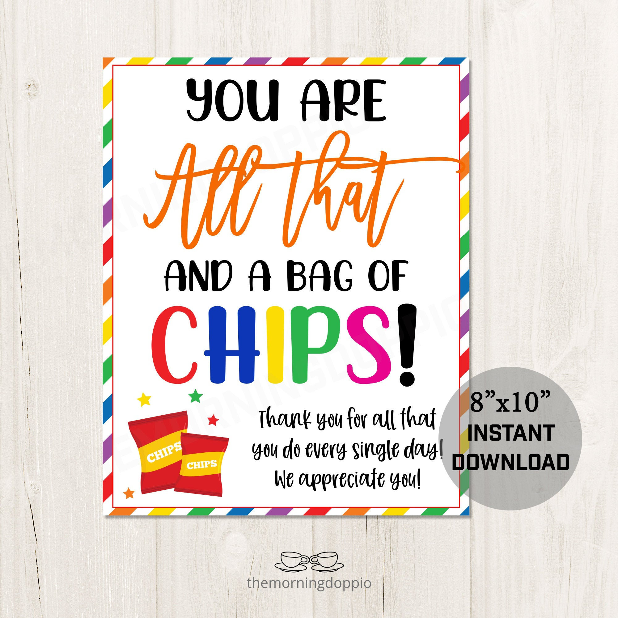 Printable You Are All That And A Bag Of Chips Appreciation Sign in Youre All That and a Bag of Chips Free Printable