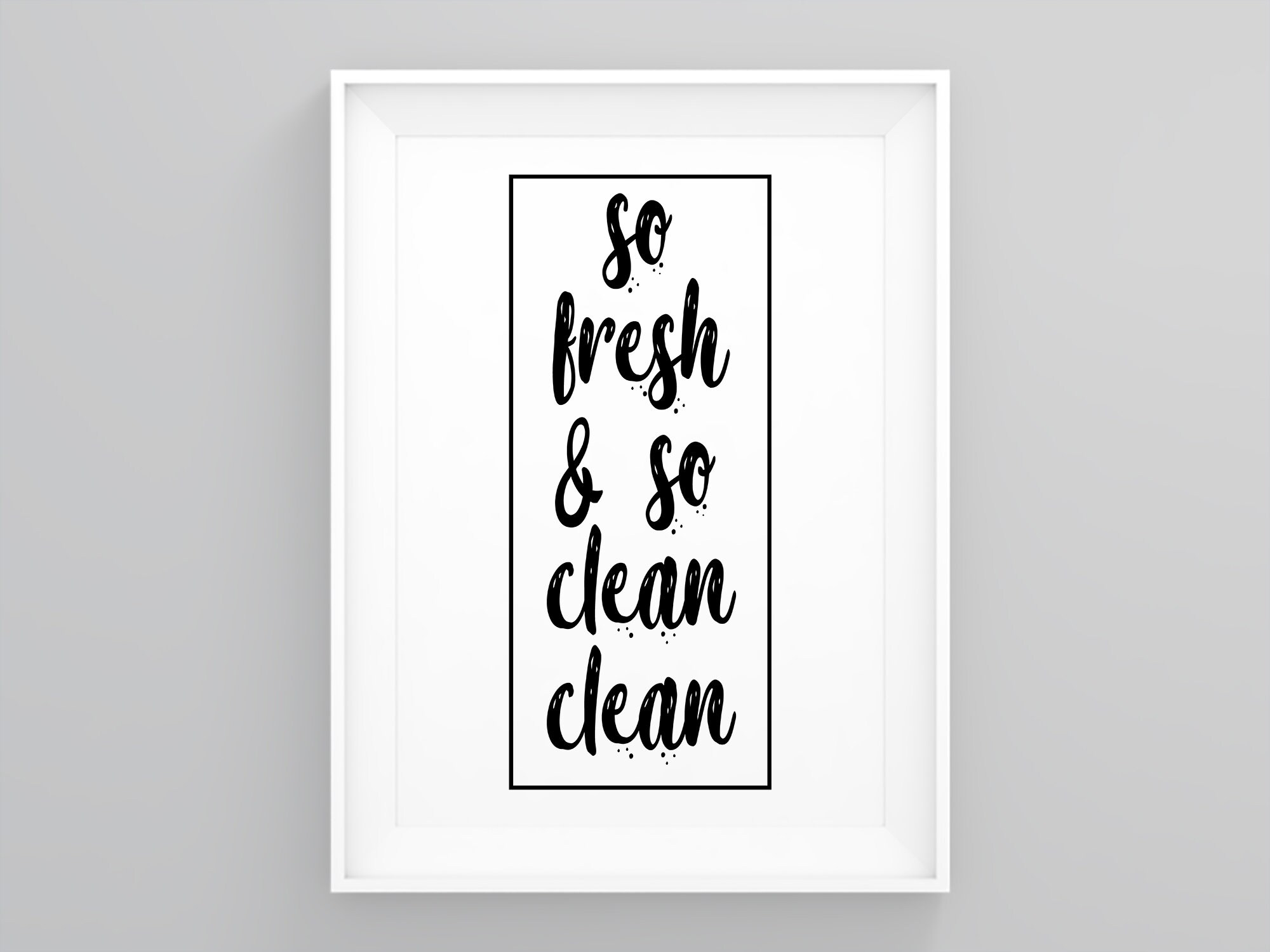 So Fresh And So Clean Clean, Framed Wall Print, Utility Room Art pertaining to So Fresh and So Clean Clean Printable