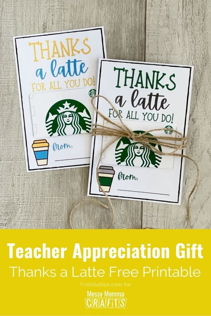 Teacher Appreciation Gift Idea: Thanks A Latte Free Printable within Starbucks Thanks A Latte Free Printable