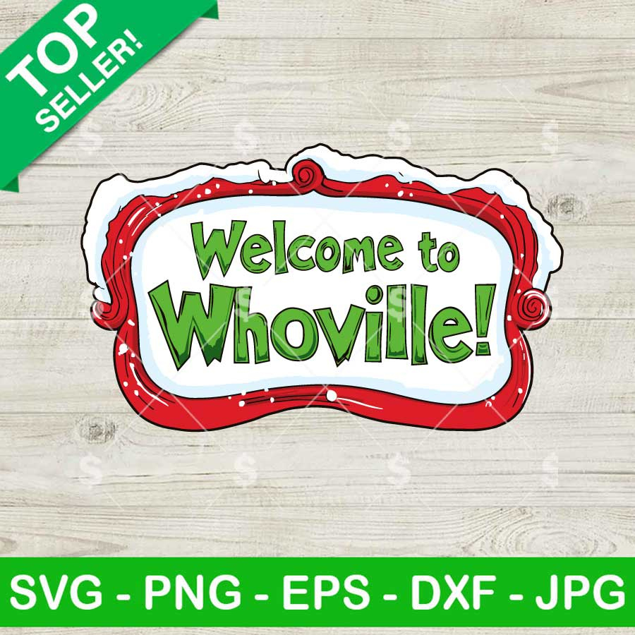 Welcome To Whoville Sign Svg, Whoville Sign Svg, Grinch Christmas Svg with regard to Welcome To Whoville Sign Printable