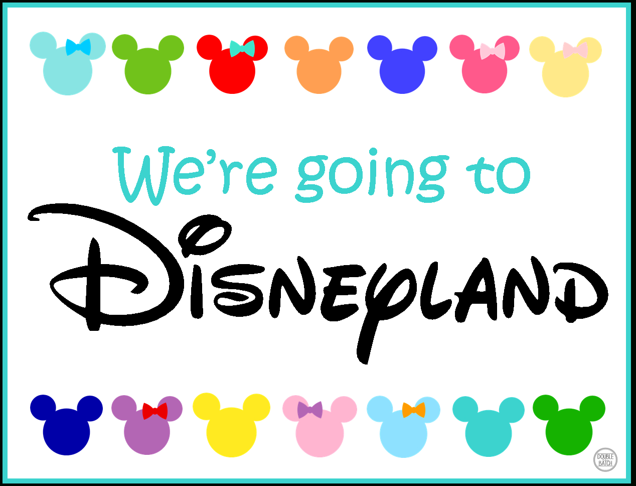 We'Re Going To Disneyland Sign - Uplifting Mayhem within You're Going to Disneyland Printable Free