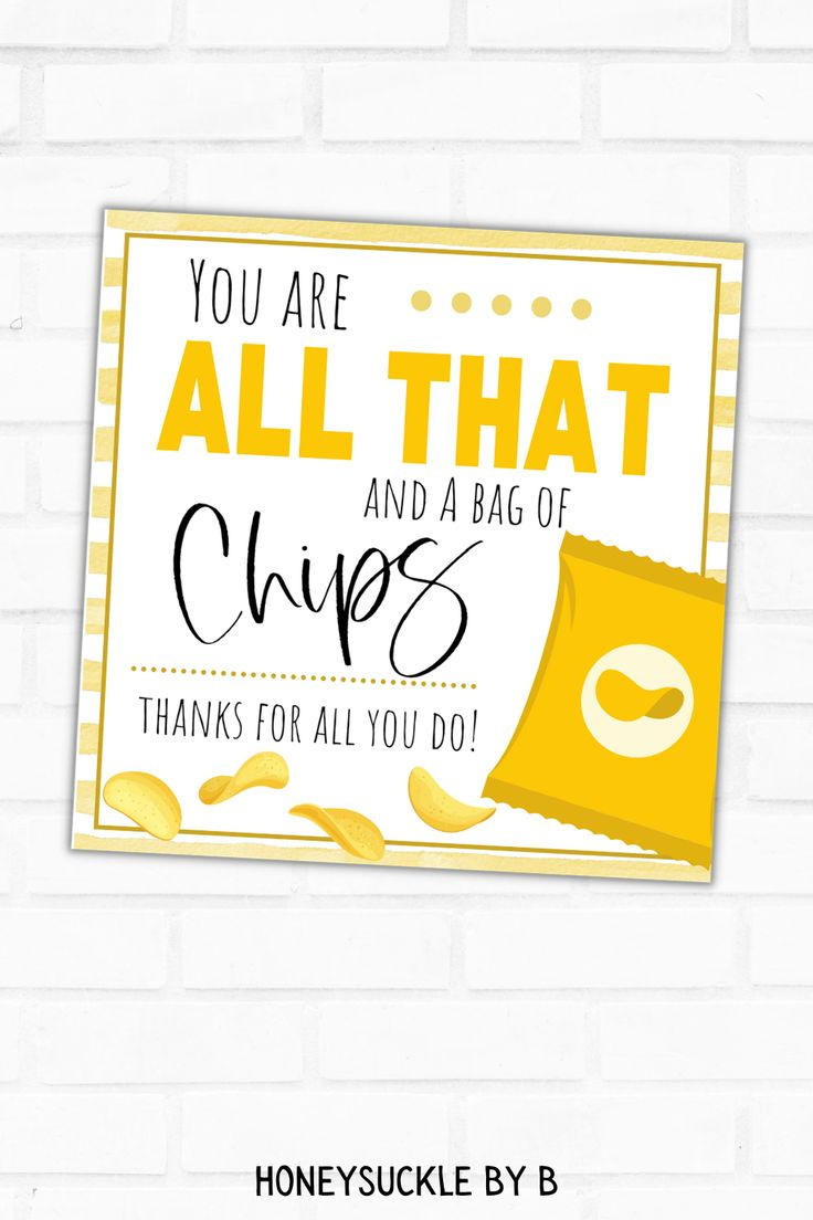 You Are All That And A Bag Of Chips Printable Chip Bag Gift Tag in Youre All That And A Bag Of Chips Free Printable