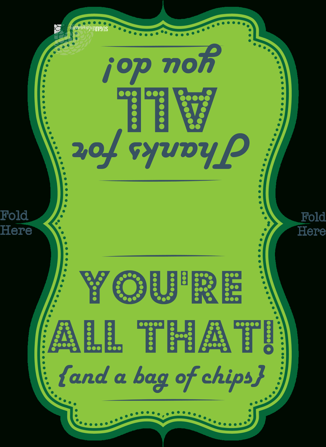 You'Re All That And A Bag Of Chips Printable - Printable Party Favors pertaining to Youre All That And A Bag Of Chips Free Printable